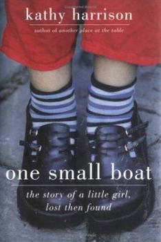 Hardcover One Small Boat: The Story of a Little Girl, Lost Then Found Book