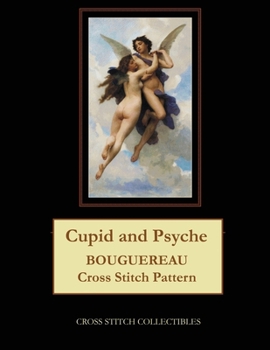 Paperback Cupid and Psyche: Bouguereau Cross Stitch Pattern Book