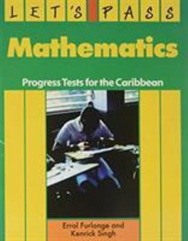 Paperback Let's Pass Mathematics: Progress Tests for the Caribbean Book