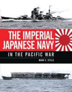 Hardcover The Imperial Japanese Navy in the Pacific War Book