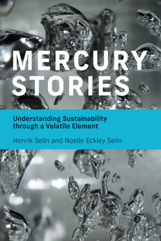 Paperback Mercury Stories: Understanding Sustainability Through a Volatile Element Book