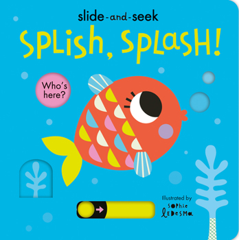 Board book Splish, Splash!: Slide-And-Seek Book