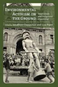 Paperback Environmental Activism on the Ground: Small Green and Indigenous Organizing Book