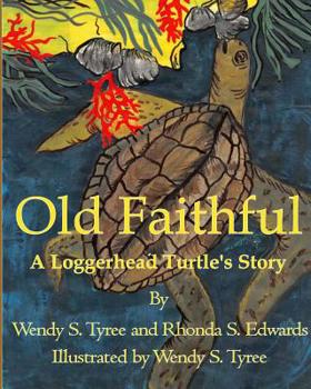 Paperback Old Faithful: A Loggerhead Turtle's Story Book