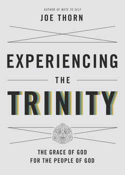 Paperback Experiencing the Trinity: The Grace of God for the People of God Book