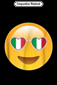 Composition Notebook: Sunglasses Emoji Emoji Italy Italian Flag Journal/Notebook Blank Lined Ruled 6x9 100 Pages