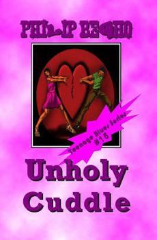 Paperback Unholy Cuddle: Teenage Blues Series Book