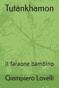 Paperback Tutankhamon: Il faraone bambino [Italian] Book