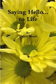 Paperback Saying Hello...to Life Book