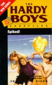 Spiked! (Hardy Boys: Casefiles, #58) - Book #58 of the Hardy Boys Casefiles