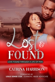 Paperback Lost & Found: "Love Found Through a Life of Pain" Book