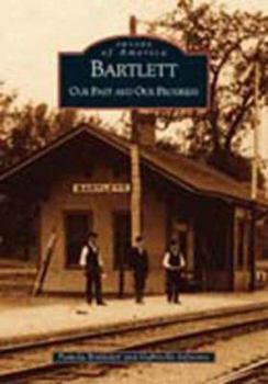 Paperback Bartlett: Our Past and Our Progress Book