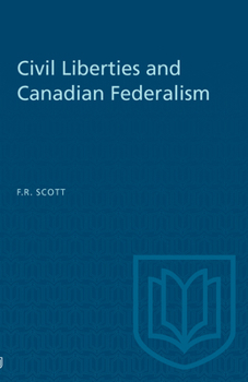 Paperback Civil Liberties and Canadian Federalism Book