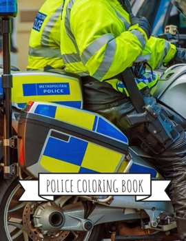 Paperback Police Coloring Book: Gifts for Kids 4-8, Boys or Adult Relaxation - Stress Relief Police Officer lover Birthday Coloring Book Made in USA Book