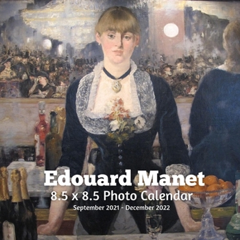 Paperback Edouard Manet 8.5 X 8.5 Calendar September 2021 -December 2022: Impressionist - Monthly Calendar with U.S./UK/ Canadian/Christian/Jewish/Muslim Holida Book