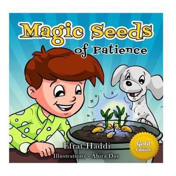 Children's books : MAGIC SEEDS OF PATIENCE GOLD EDITION (FREE Bonus Picture Book Inside)