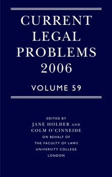 Hardcover Current Legal Problems 2006: Volume 59 Book