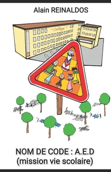 Paperback Nom de code AED: mission vie scolaire [French] Book