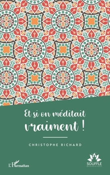 Paperback Et si on méditait vraiment ! [French] Book