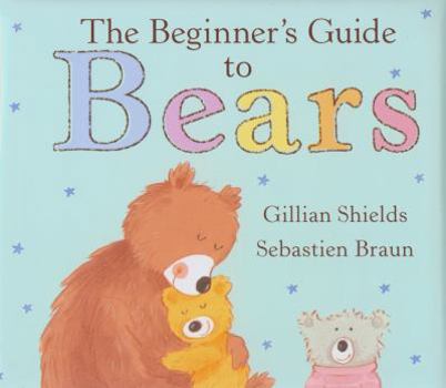 Hardcover The Beginner's Guide to Bears Book