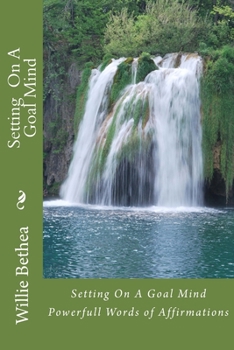Paperback Setting On A Goal Mind: Powerfull Words of Affirmations Book