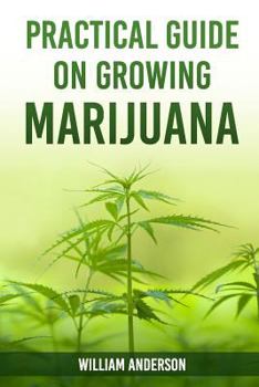 Paperback Practical Guide on Growing Marijuana Book