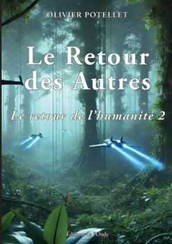 Paperback Le retour des autres (Le retour de l'humanité 2) [French] Book