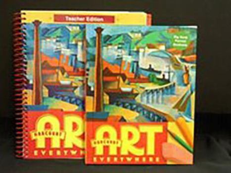 Paperback Harcourt School Publishers Art Everywhere: Tchr Res B0ok Gr5 Book