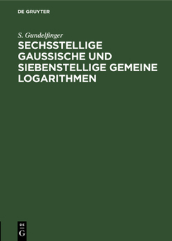 Hardcover Sechsstellige Gaussische Und Siebenstellige Gemeine Logarithmen [German] Book