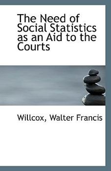 Paperback The Need of Social Statistics as an Aid to the Courts Book