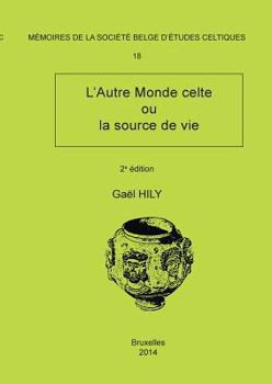 Paperback Mémoire n°18 - L'Autre Monde celte ou la source de vie (French Edition) [French] Book