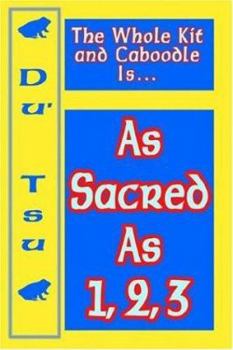 Paperback The Whole Kit and Caboodle Is...As Sacred As 1, 2, 3 Book