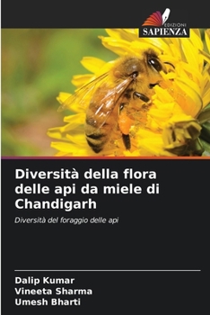 Diversità della flora delle api da miele di Chandigarh (Italian Edition)