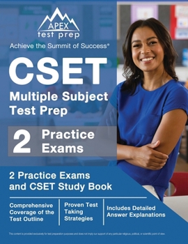 Paperback CSET Multiple Subject Test Prep: 2 Practice Exams and CSET Study Book [Includes Detailed Answer Explanations] Book