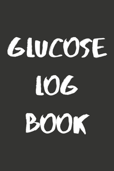 Paperback Glucose Log Book: Track Your Level With This Weekly Diabetes Tracker and Record Book - 2 Years Book