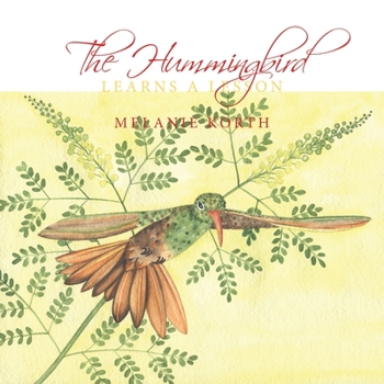 Paperback The Hummingbird: Learns a Lesson Book