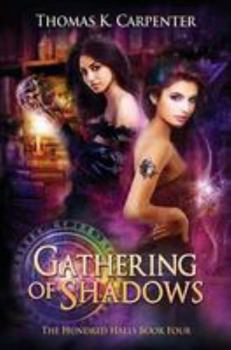 Gathering of Shadows - Book #4 of the Hundred Halls