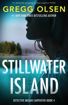 Stillwater Island - Book #4 of the Detective Megan Carpenter