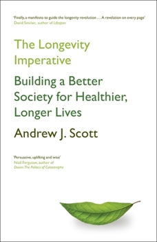 Hardcover The Longevity Imperative: Building a Better Society for Healthier, Longer Lives Book