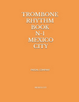 Paperback Trombone Rhythm Book N-1: Mexico City Book