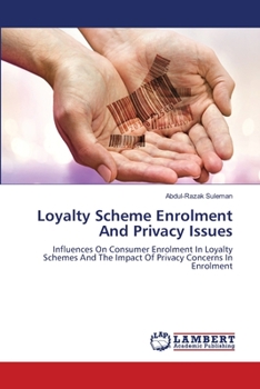 Paperback Loyalty Scheme Enrolment And Privacy Issues Book