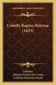 Paperback Coluthi Raptus Helenae (1825) [Latin] Book