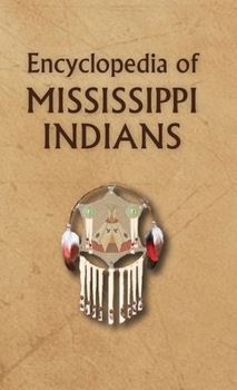 Hardcover Encyclopedia of Mississippi Indians Book