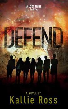 Defend - Book #2 of the A Lost Tribe