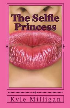 Paperback The Selfie Princess: A Social Media Satire Book