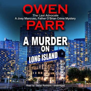 Audio CD A Murder on Long Island: The Last Advocate; A Joey Mancuso, Father O'Brian Crime Mystery Book