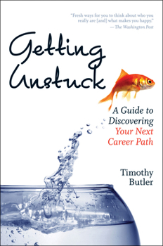 Paperback Getting Unstuck: A Guide to Discovering Your Next Career Path Book