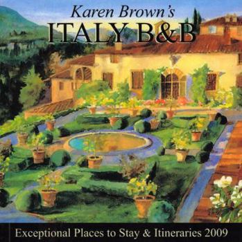 Paperback Karen Brown's Italy B & B: Exceptional Places to Stay & Itineraries Book