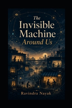 The Invisible Machine Around Us (The Golden Architecture of Thought)