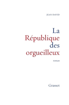 Paperback La république des orgueilleux [French] Book